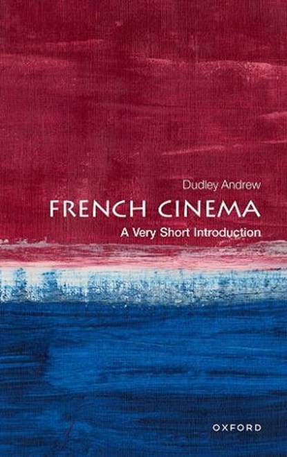 French Cinema, Dudley (Professor of Film and Comparative Literature Andrew - Paperback - 9780198718611