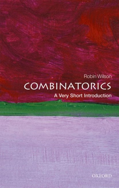 Combinatorics, Robin (Emeritus professor in the Department of Mathematics at the Open University) Wilson - Paperback - 9780198723493