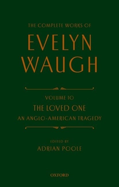 Complete Works of Evelyn Waugh: The Loved One, Evelyn Waugh ; Prof Adrian ( Poole - Gebonden - 9780198725107