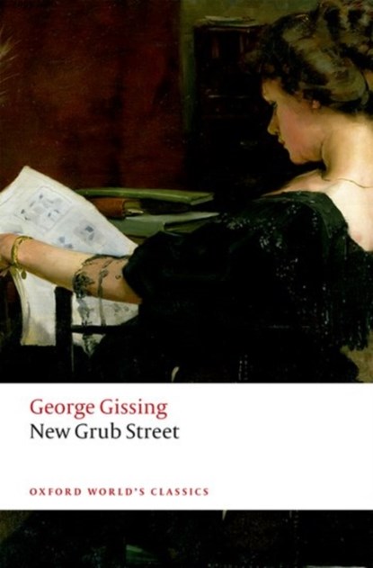 New Grub Street, George Gissing - Paperback - 9780198729181
