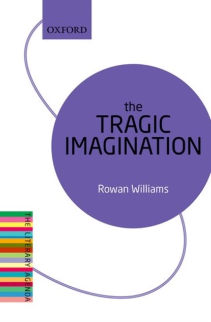 The Tragic Imagination, Rowan (Magdalene College Williams - Paperback - 9780198736417
