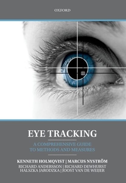 Eye Tracking, Kenneth ( Holmqvist ; Marcus ( Nystrom ; Richard ( Andersson ; Richard ( Dewhurst - Paperback - 9780198738596