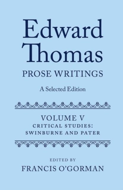 Edward Thomas: Prose Writings: A Selected Edition, Francis (University of Edinburgh) O'Gorman - Gebonden - 9780198738633