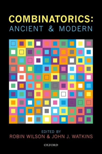 Combinatorics: Ancient & Modern, Robin ( Wilson ; John J. ( Watkins - Paperback - 9780198739050