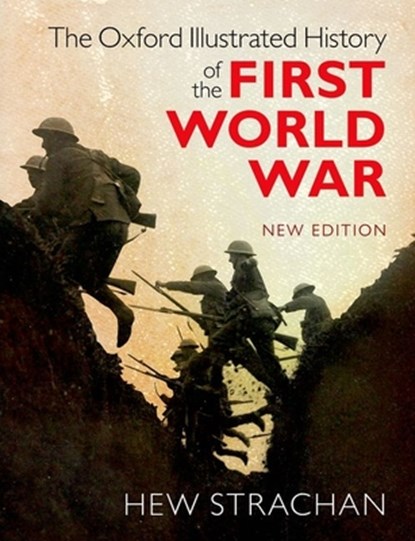 The Oxford Illustrated History of the First World War, Hew (Professor of International Relations Strachan - Paperback - 9780198743125