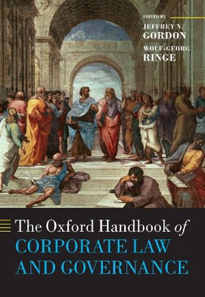 The Oxford Handbook of Corporate Law and Governance, Jeffrey N. (Richard Paul Richman Professor of Law Gordon ; Wolf-Georg (Professor of Law and Director Ringe - Paperback - 9780198743699