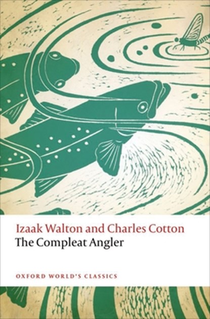 The Compleat Angler, Izaak Walton ; Charles Cotton - Paperback - 9780198745464