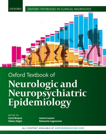 Oxford Textbook of Neurologic and Neuropsychiatric Epidemiology, CAROL (PROFESSOR OF PUBLIC HEALTH MEDICINE AND DIRECTOR,  Professor of Public Health Medicine and Director, Cambridge University Department of Public Health, University of Cambridge, Cambridge, UK) Brayne ; Valery L. (Director, National Institute for Stroke and Applied Neuroscience (NISAN),, Directo - Gebonden - 9780198749493