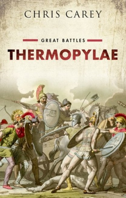Thermopylae, CHRIS (PROFESSOR EMERITUS OF GREEK,  University College London) Carey - Gebonden - 9780198754107