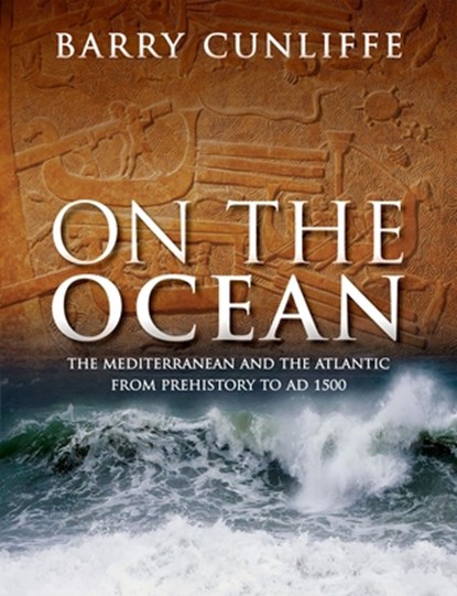 On the Ocean, Sir Barry (Emeritus Professor of European Archaeology Cunliffe - Gebonden - 9780198757894