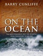 On the Ocean | Cunliffe, Sir Barry (emeritus Professor of European Archaeology, University of Oxford) | 