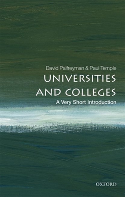 Universities and Colleges, David (Bursar and Fellow Palfreyman ; Paul (Reader Emeritus in Higher Education Temple - Paperback - 9780198766131