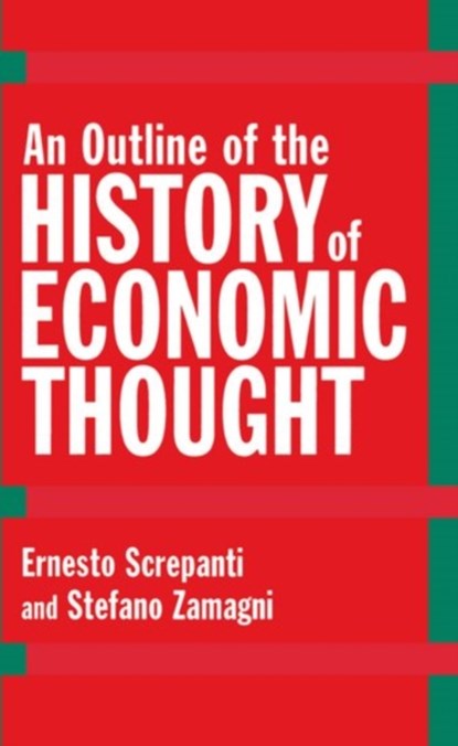 An Outline of the History of Economic Thought, Ernesto (Professor of Economics Screpanti ; Stefano (Professor of Economics Zamagni - Paperback - 9780198774556