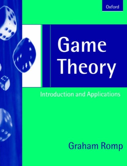 Game Theory, GRAHAM (SENIOR LECTURER IN ECONOMICS,  Senior Lecturer in Economics, University of Central England Business School, Birmingham) Romp - Paperback - 9780198775027