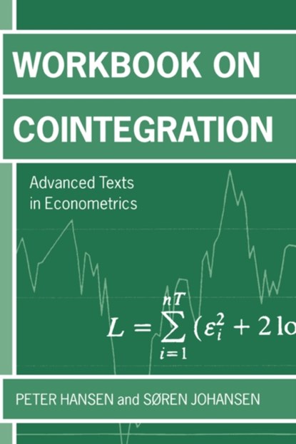Workbook on Cointegration, PETER REINHARD (ECONOMICS DEPARTMENT,  Economics Department, University of California, San Diego) Hansen ; Soren (Professor, Institute of Mathematical Statistics, Professor, Institute of Mathematical Statistics, University of Copenhagen) Johansen - Gebonden - 9780198776086