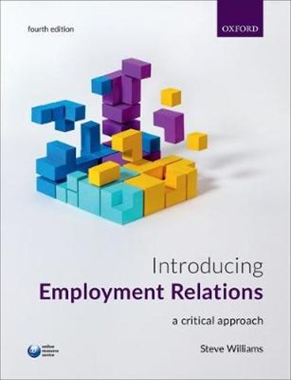 Introducing Employment Relations, STEVE (READER IN EMPLOYMENT RELATIONS,  Reader in Employment Relations, University of Portsmouth Business School) Williams - Paperback - 9780198777120