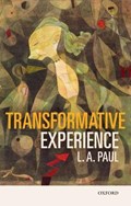 Transformative Experience | L. A. (university of North Carolina at Chapel Hill) Paul | 