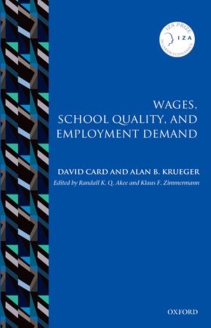 Wages, School Quality, and Employment Demand, David (Professor of Economics and Director of the Center for Labor Economics Card ; Alan B. (Assistant Secretary for Economic Affairs and Chief Economist Krueger - Paperback - 9780198779957