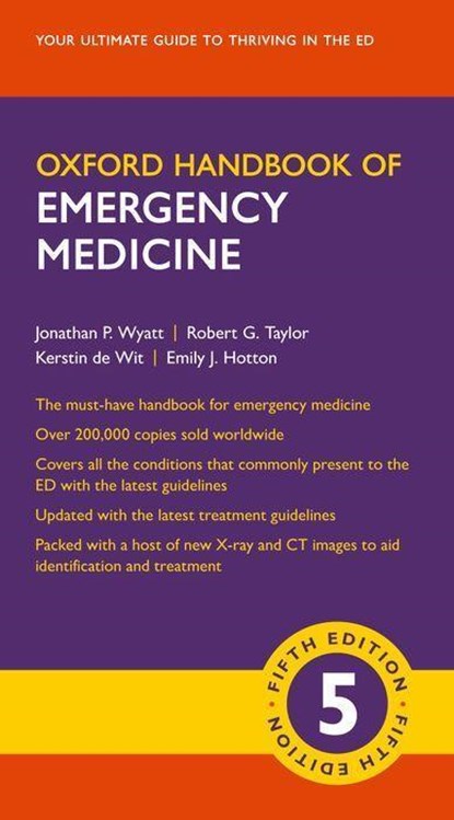 Oxford Handbook of Emergency Medicine, Jonathan P. (Honorary Clinical Associate Professor Wyatt ; Robert G. (Consultant in Emergency Medicine Taylor ; Kerstin (Assistant Professor de Wit ; Emily J. (Clinical Research Fellow Hotton - Paperback - 9780198784197