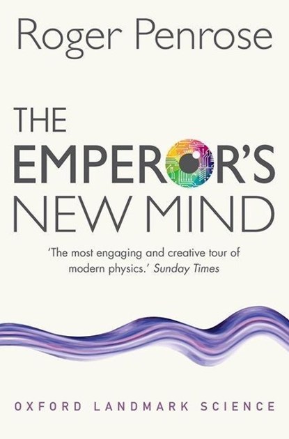 The Emperor's New Mind, Roger (University of Oxford) Penrose - Paperback - 9780198784920