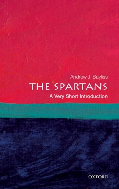 The Spartans, Andrew J. (Associate Professor in Greek History Bayliss - Paperback - 9780198787600