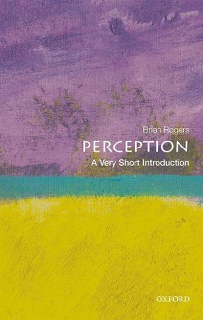 Perception, Brian (Emeritus Professor of Experimental Psychology) Rogers - Paperback - 9780198791003