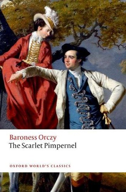 The Scarlet Pimpernel, Emma Orczy - Paperback - 9780198791225