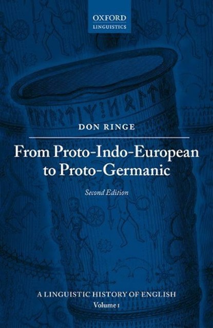 From Proto-Indo-European to Proto-Germanic, DON (PROFESSOR OF LINGUISTICS,  Professor of Linguistics, University of Pennsylvania) Ringe - Gebonden - 9780198792581