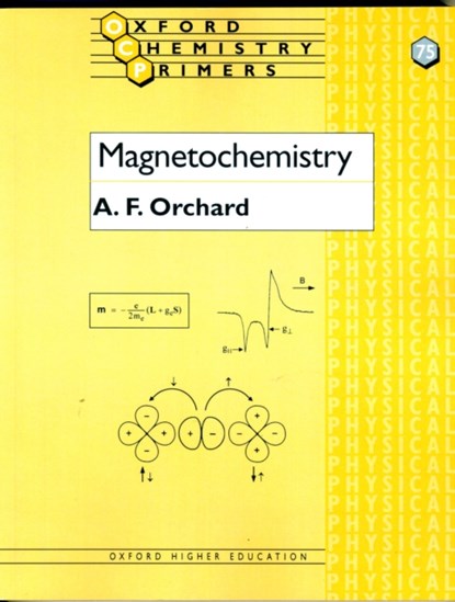 Magnetochemistry, A F (,  Lecturer in Inorganic Chemistry and Fellow of University College, Oxford) Orchard - Paperback - 9780198792789