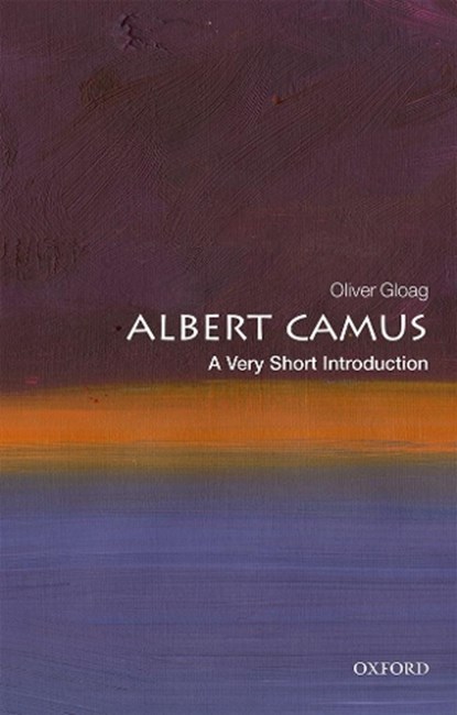 Albert Camus, Oliver (Associate Professor of French and Francophone Studies at the University of North Carolina Gloag - Paperback - 9780198792970