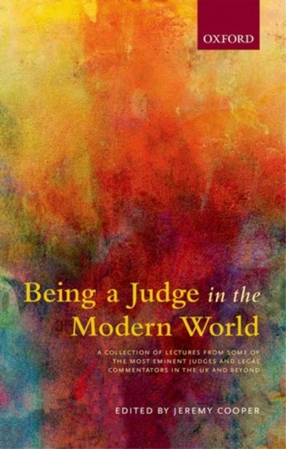 Being a Judge in the Modern World, JEREMY (FORMER DIRECTOR OF TRAINING,  Former Director of Training, Judicial College) Cooper - Paperback - 9780198796602