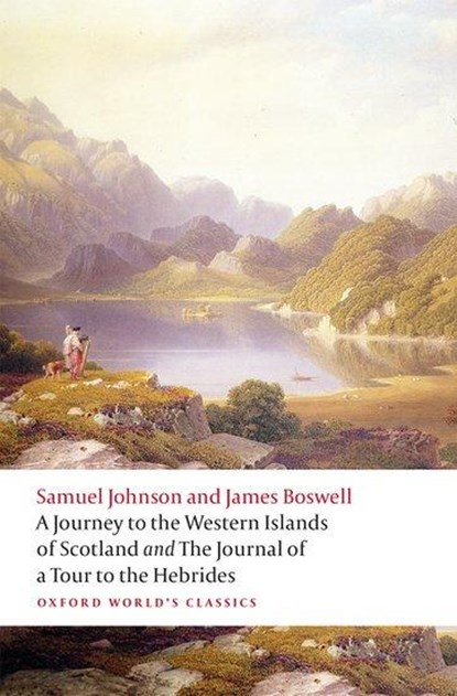 A Journey to the Western Islands of Scotland and the Journal of a Tour to the Hebrides, Samuel Johnson ; James Boswell - Paperback - 9780198798743