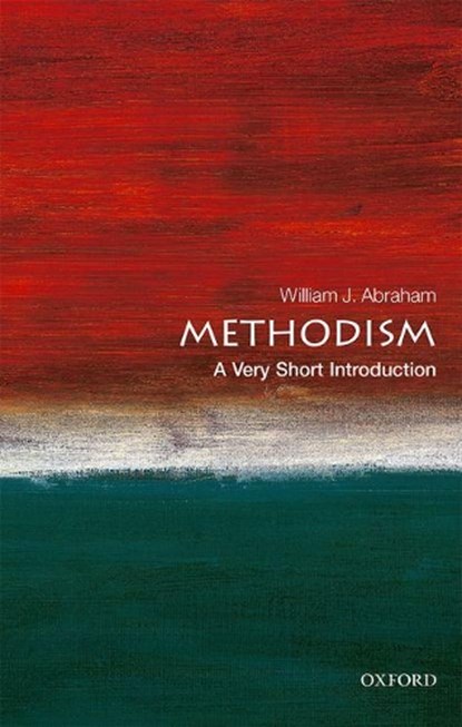 Methodism, William J. (Albert Cook Outler Professor of Wesley Studies Abraham - Paperback - 9780198802310