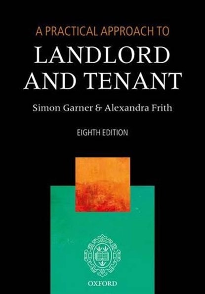 A Practical Approach to Landlord and Tenant, Simon (Barrister Garner ; Alexandra (Barrister Frith - Paperback - 9780198802709