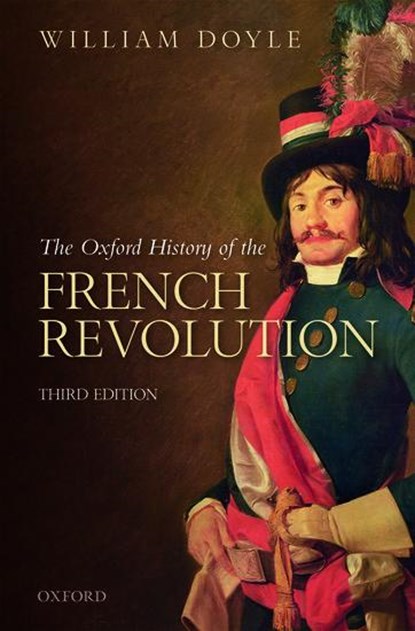 The Oxford History of the French Revolution, William (Emeritus Professor of History and Senior Research Fellow Doyle - Paperback - 9780198804932