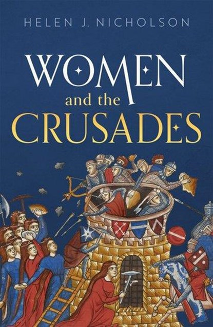 Women and the Crusades, Helen J. (Professor of Medieval History Nicholson - Gebonden - 9780198806721