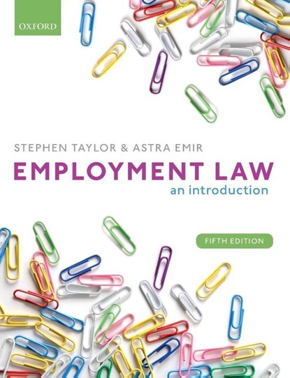 Employment Law, Stephen (CIPD Chief Examiner and Senior Lecturer in Human Resource Management Taylor ; Astra (Barrister-at-Law) Emir - Paperback - 9780198806752