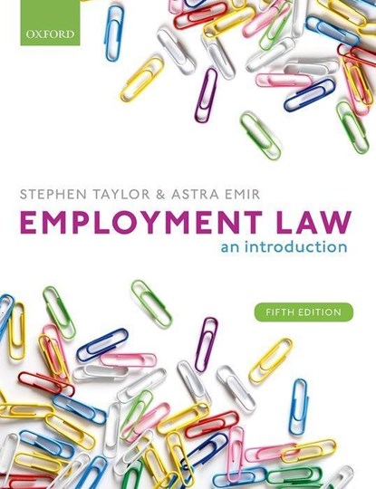 Employment Law, STEPHEN (CIPD CHIEF EXAMINER AND SENIOR LECTURER IN HUMAN RESOURCE MANAGEMENT,  CIPD Chief Examiner and Senior Lecturer in Human Resource Management, University of Exeter Business School) Taylor ; Astra (Barrister-at-Law) Emir - Paperback - 9780198806752
