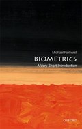 Biometrics: A Very Short Introduction | Fairhurst, Michael (professor of Computer Vision, University of Kent) | 
