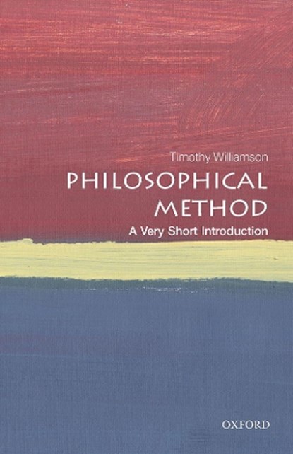 Philosophical Method, Timothy (University of Oxford) Williamson - Paperback - 9780198810001