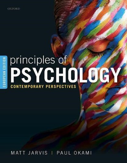 Principles of Psychology, Matt (Leading exponent of psychology education from GCSE to postgraduate level) Jarvis ; Paul (Adjunct Professor of Psychology Okami - Paperback - 9780198813156