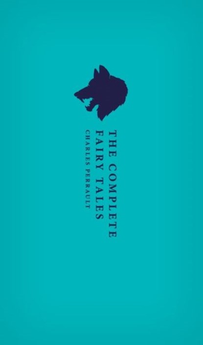 The Complete Fairy Tales, Charles Perrault - Gebonden - 9780198817970