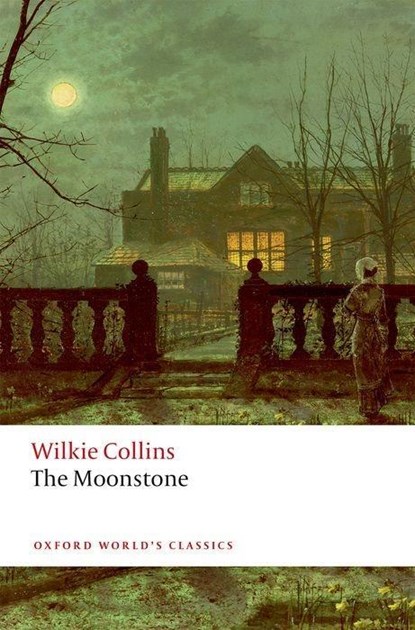 The Moonstone, Wilkie Collins - Paperback - 9780198819394