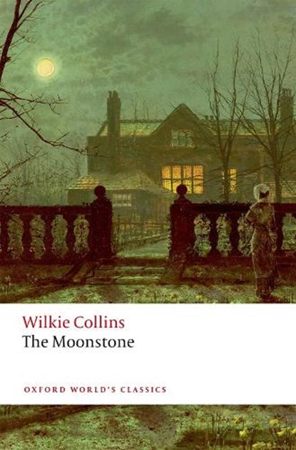 The Moonstone, Wilkie Collins - Paperback - 9780198819394