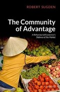 The Community of Advantage | Sugden, Robert (professor of Economics, Professor of Economics, University of East Anglia) | 