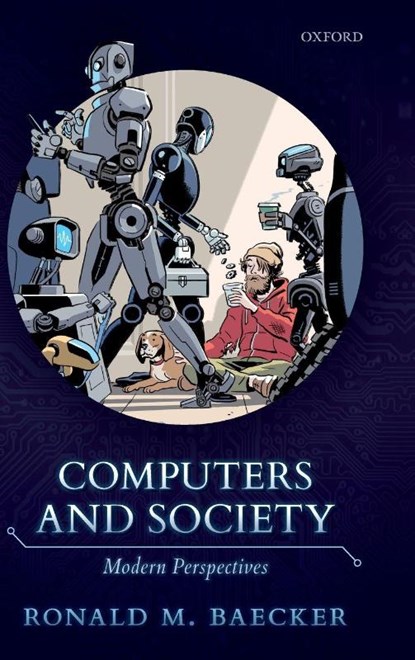 Computers and Society, Ronald M. (Emeritus Professor of Computer Science Baecker - Gebonden - 9780198827085