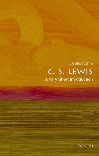 C. S. Lewis, James (Professor of Rhetoric Emeritus Como - Paperback - 9780198828242