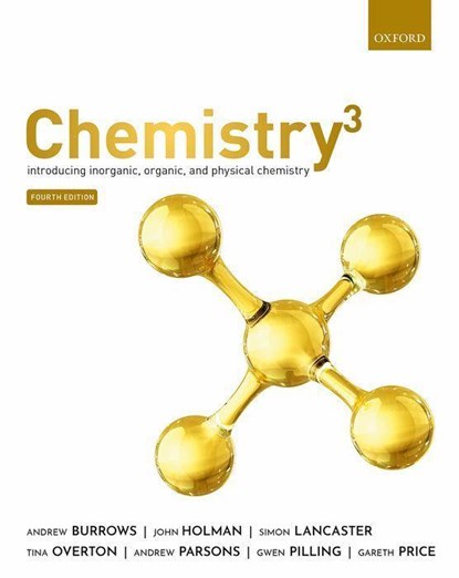 Chemistry³, Andrew (Head of Department of Chemistry Burrows ; John (Emeritus Professor in the Chemistry Department Holman ; Simon (Professor of Chemistry Education Lancaster ; Tina (Director Overton - Paperback - 9780198829980