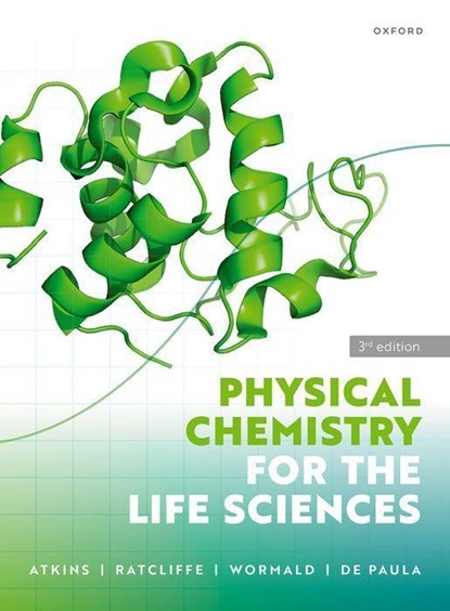 Physical Chemistry for the Life Sciences, Peter (Emeritus Professor Atkins ; R. George (Emeritus Professor Ratcliffe ; Mark (Senior Tutor Wormald ; Julio (Professor of Chemistry de Paula - Paperback - 9780198830108