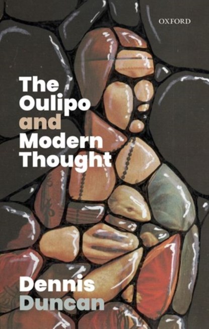 The Oulipo and Modern Thought, Dennis (Writer and translator) Duncan - Gebonden - 9780198831631